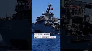 Deep-sea team hunts for ferry wreck off Cyprus