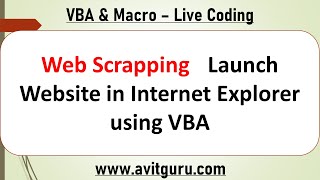 Web Scrapping - Launch Website in Internet Explorer using VBA
