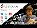 LeetCode 442. Find All Duplicates in an Array (Solution Explained)