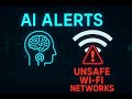 Stay Safe with AI | Wi-Fi Threat Detection with AI | Next-Gen AI Wi-Fi Security