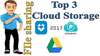 Top 3 Cloud Storage and File sharing 2017 | All Platform OS | Learning Center Top 3 Cloud Storage and File sharing 2017 | All Platform OS | Learning Center