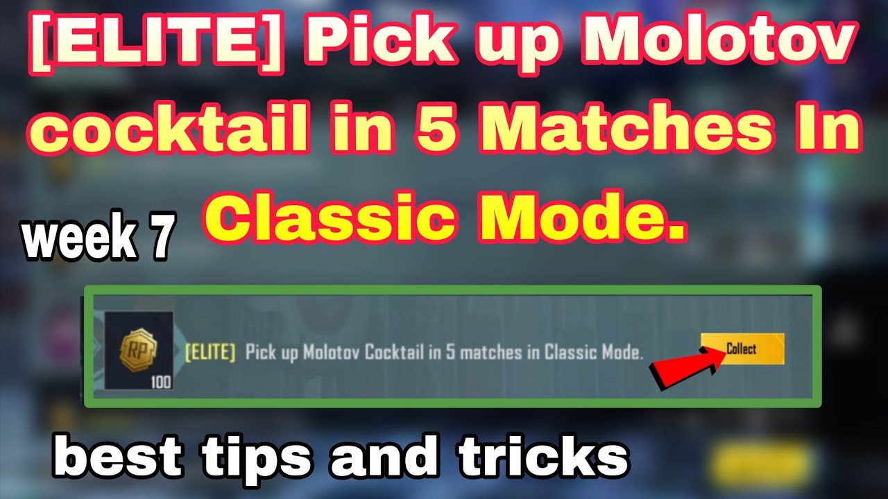 [ELITE] Pick up molotov cocktail in 5 Matches In Classic mode, bgmi week 7 mission,