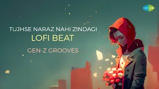 Tujhse Naraz Nahi Zindagi Lofi Beat | Gen-Z Grooves | Sanam | Classic Bollywood Song