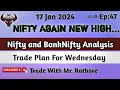 Nifty Prediction and Banknifty Analysis for 17th January 2024 | Trade With Mr. Rathore | Ep : 47