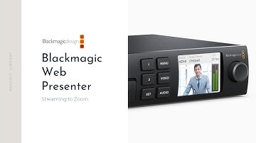 Streaming to Zoom - Blackmagic Web Presenter