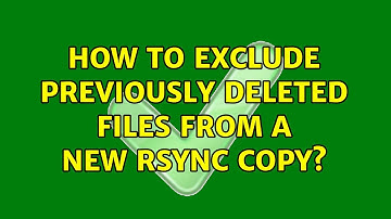 Ubuntu: How to exclude previously deleted files from a new rsync copy?