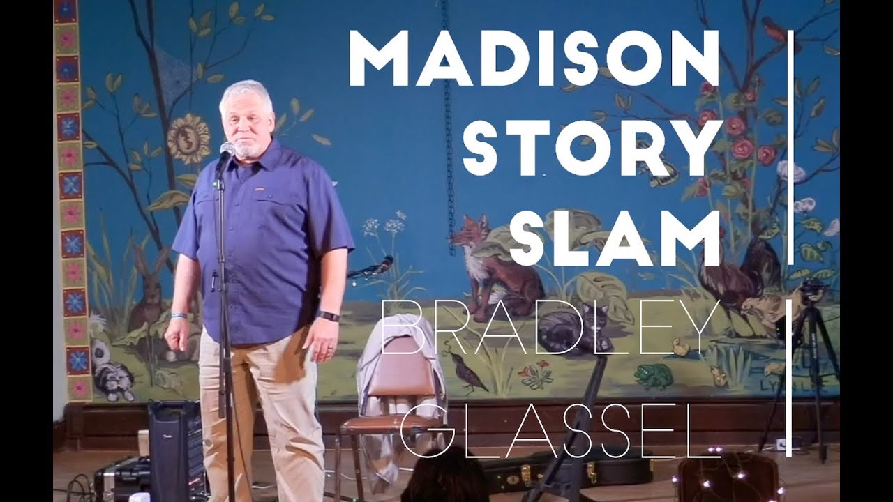 Madison Story Slam: Courage - Bradley Glassel