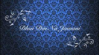 Dhai Din Na Jawani - Aaron Jewan Singh [Official Audio] (2014 Traditional Chutney)