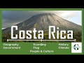 COSTA RICA- All you need to know - Geography, History, Economy, Climate, People and Culture