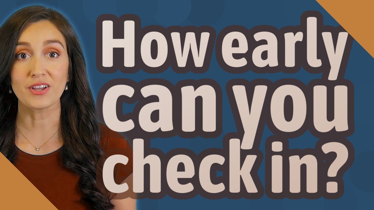 How Early Can You Check In YouTube how-early-can-you-check-in-youtube