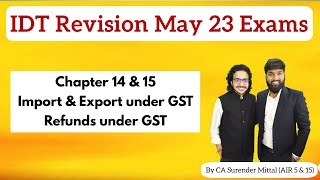 IDT Revision May 23 | Import, Export and Refunds under GST | By CA Surender Mittal (AIR 5 & AIR 15)