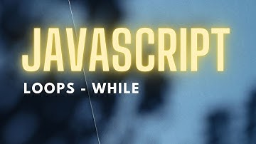 JavaScript Loops - While