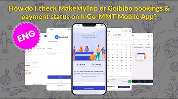 How do I check MakeMyTrip or Goibibo bookings & payment status on InGo-MMT Mobile App?