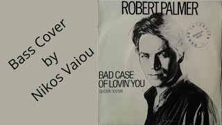 Robert Palmer Bad Case Of Loving You (bass cover)