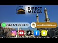 Direct Mecca Prestataire De Services à La Mecque Et Médine Pour Votre Voyage En Arabie Saoudite