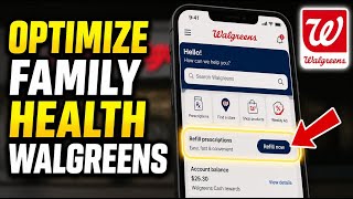 How to Optimize Your Family’s Health with Walgreens - Complete Guide