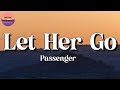 Passenger  let her go  tones and i gym class heroes alan walker lyrics