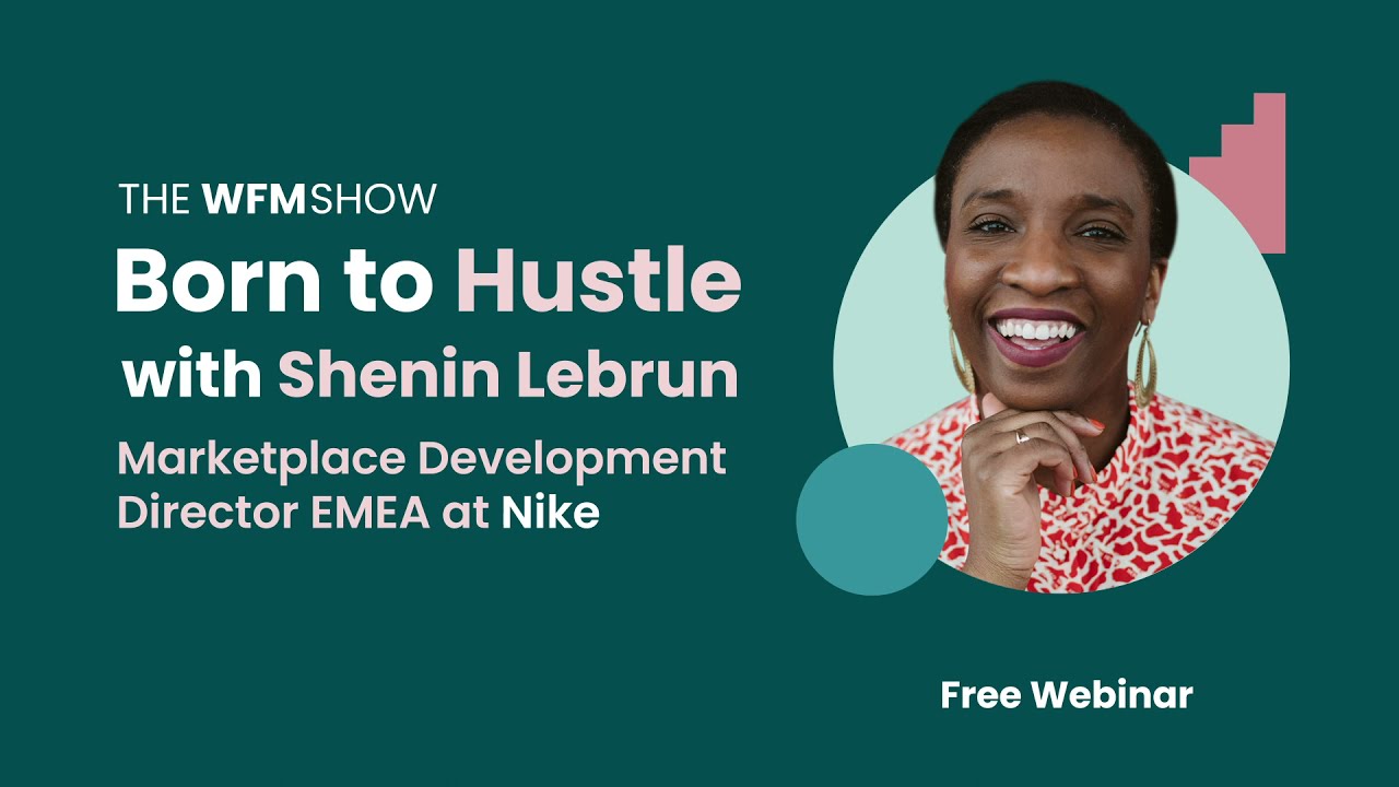 The WFM Show: Born to Hustle with Shenin Lebrun