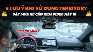 VLOG #03:  LƯU Ý khi sử dụng Ford Territory | Cần biết để tránh gây \\