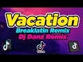 Dj danz remix  vacation  breaklatin remix 