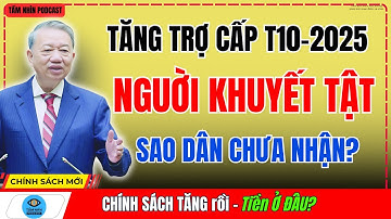 Tăng Trợ Cấp Người Khuyết Tật 2025 – Chính Sách Đã Tăng, Sao Dân Vẫn Chưa Nhận Tiền?