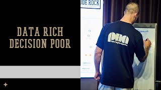 Data Rich. Decision Poor.