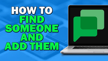 How To Find Someone On Google Chat And Add Them (Quick Tutorial)