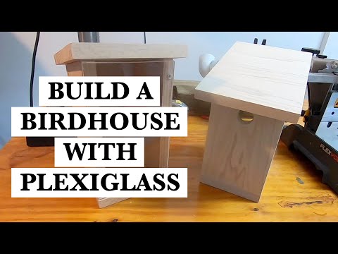 Comment construire votre propre Bluebird Birdhouse avec Plexiglas Retour