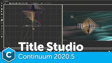 Continuum 2020.5: New Features in Title Studio
