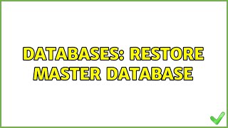 Databases: Restore master database (3 Solutions!!)