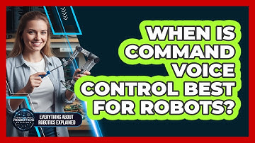 When Is Command Voice Control Best For Robots?
