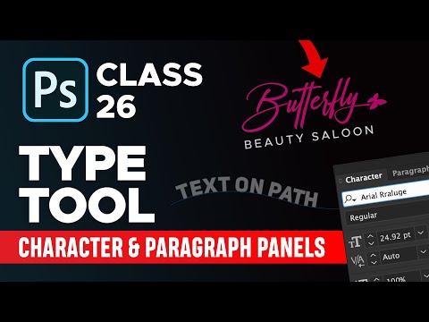 How to use Type Tool, Character Panel & Paragraph Panel in Photoshop - Class 26