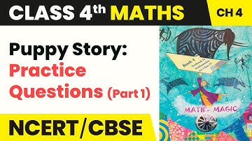 Rani’s Diary - Puppy Story Practice Questions (Part 1) - Tick Tick Tick | Class 4 Maths Chapter 4