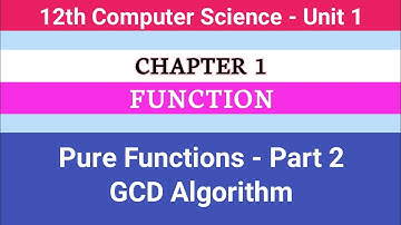 12th Computer Science || Chapter 1 || Pure Functions - Part 2  || GCD Algorithm #CMWay