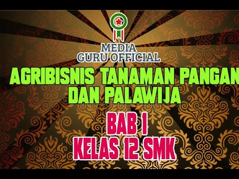 Materi Agribisnis  Tanaman  Pangan dan Palawija Kelas  12  SMK 