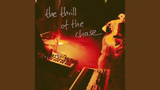 the thrill of the chase