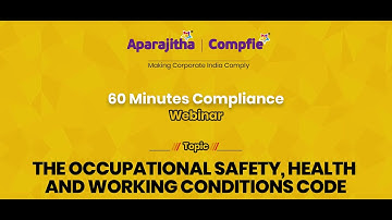The Occupational Safety, Health and Working Conditions Code - 60 Minutes Compliance - Part 1