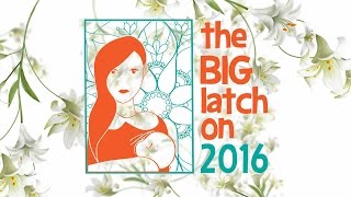 Big Latch On 2016