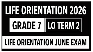 LIFE ORIENTATION 2026 GRADE 7 LO TERM2 LIFE ORIENTATION JUNE EXAM THUNDEREDUC LO GRADE 7 MEMO 2026