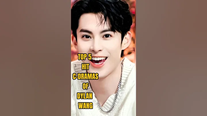 Top 5 Must-Watch Dramas of Dylan Wang | Every Asian Drama Lover’s Dream! 💖