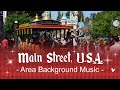 Main street usa  area background music  at disneyland ca