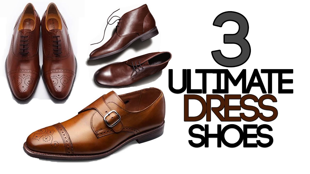 3 ULTIMATE DRESS SHOES for Men | 3 Must Have Dress Shoes Every Man Must ...