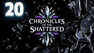 Chronicles of the Shattered | Episode 20 | "Three Willow Hold"