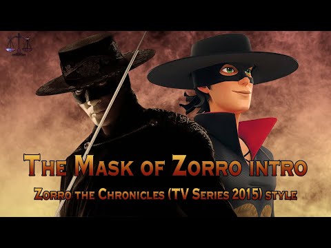 The Mask of Zorro intro (Zorro the Chronicles (TV Series 2015) style) [HD]