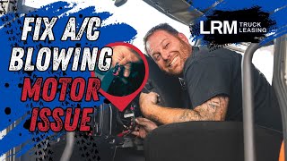 AC Blower Motor Quick Fix Freightliner Cascadia 2019 - LRM