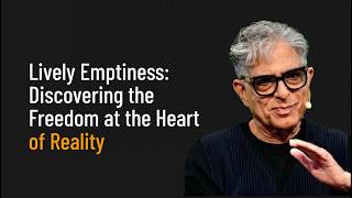 Lively Emptiness: Discovering the Freedom at the Heart of Reality
Join the YouTube Inner Circle community and take part in our monthly conversations and exclusive content: https://www.youtube.com/thechoprawell/join
My recent book, #Finalchapter, is out: https://www.deepakchopra.com/final-chapter/?utm_source=social&utm_medium=youtube
Stay Connected
https://www.instagram.com/deepakchopra/
https://www.facebook.com/DeepakChopra
https://www.linkedin.com/in/deepakchopra/
https://x.com/deepakchopra
https://www.tiktok.com/@deepakchopra
Official Website
https://www.deepakchopra.com/
Converse with my digital twin at https://deepakchopra.ai
Deepak Chopra Courses
https://courses.deepakchopra.com/
Recommended Further Reading:
https://www.amazon.com/stores/Deepak-Chopra/author/B004KNMPSI Lively Emptiness: Discovering the Freedom at the Heart of Reality