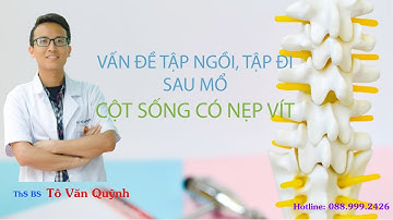 THỜI GIAN TẬP NGỒI, TẬP ĐI SAU MỔ CỘT SỐNG CÓ NẸP VÍT