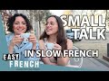 Everyday Conversation In Slow French | Super Easy French 161