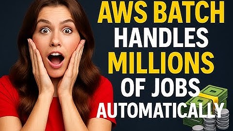 How AWS Batch Handles Millions of Jobs Automatically