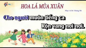 Âm nhạc lớp 2 Tiết 19 Học hát bài Hoa lá mùa xuân
